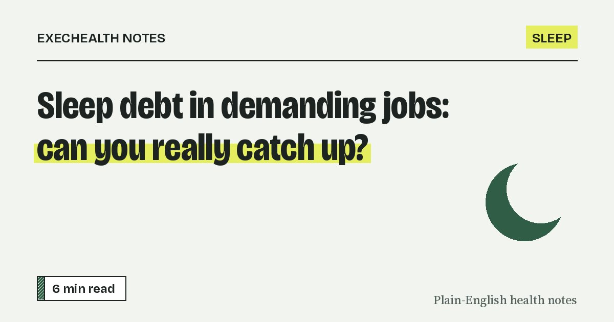 Cover for: Sleep debt in demanding jobs: can you really catch up?